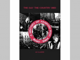 The day the country died (historie anglického anarchopunku 1980-1984), Ian Glasper     kniha 484 strán